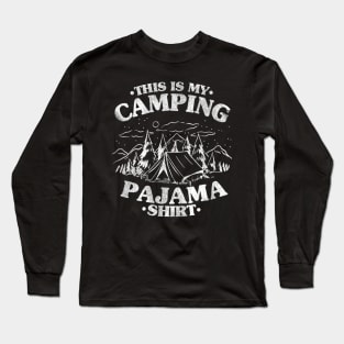 Funny Camper Hiking Outdoor Retro This Is My Camping Pajama Long Sleeve T-Shirt